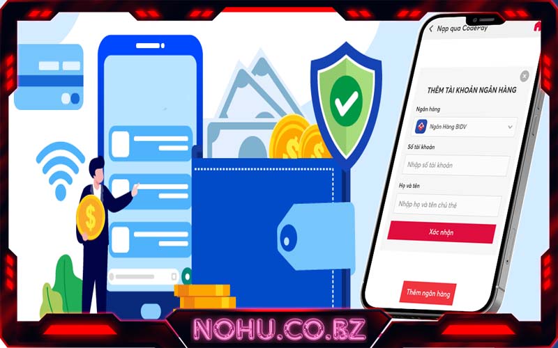Liên kết ngân hàng nổ hũ - Giao dịch nhanh, nạo rút 1 chạm